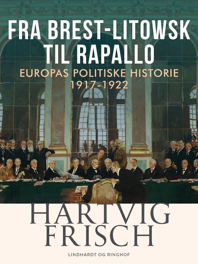 Boekomslag van Fra Brest-Litowsk til Rapallo. Europas politiske historie 1917-1922