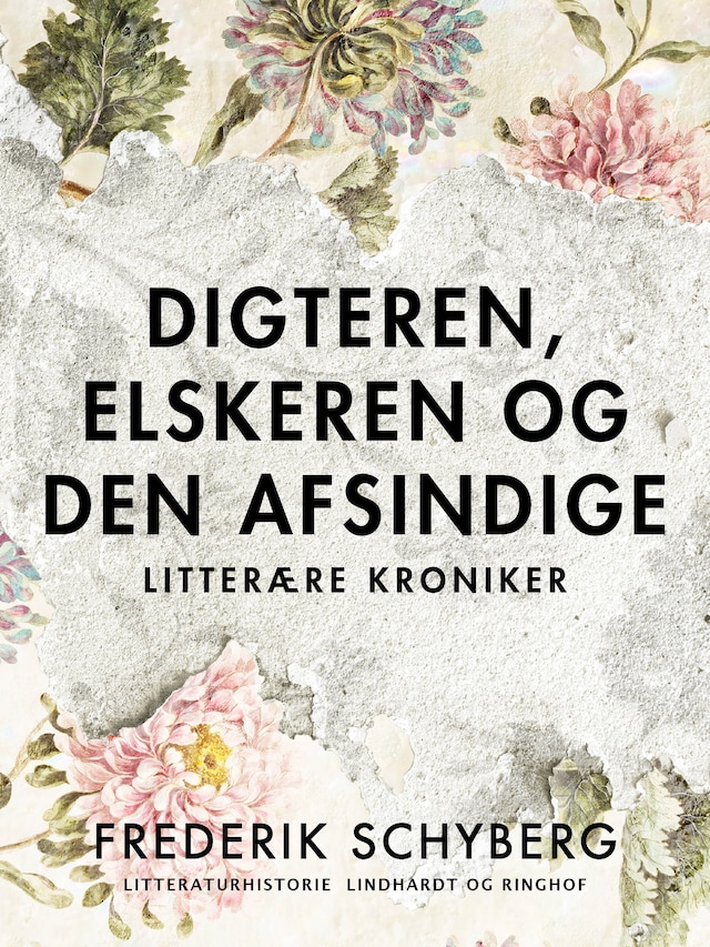 Book cover for Digteren, elskeren og den afsindige. Litterære kroniker