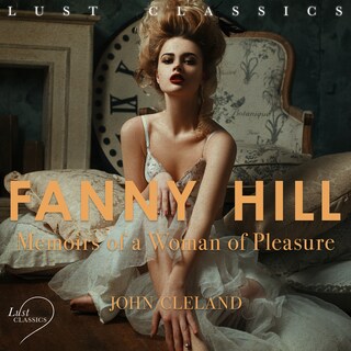 LUST Classics: Fanny Hill - Memoirs of a Woman of Pleasure bookCoverFor