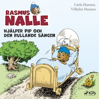 Rasmus Nalle hjälper Pip och Den rullande sängen