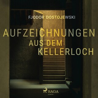 Aufzeichnungen aus dem Kellerloch als Hörbuch