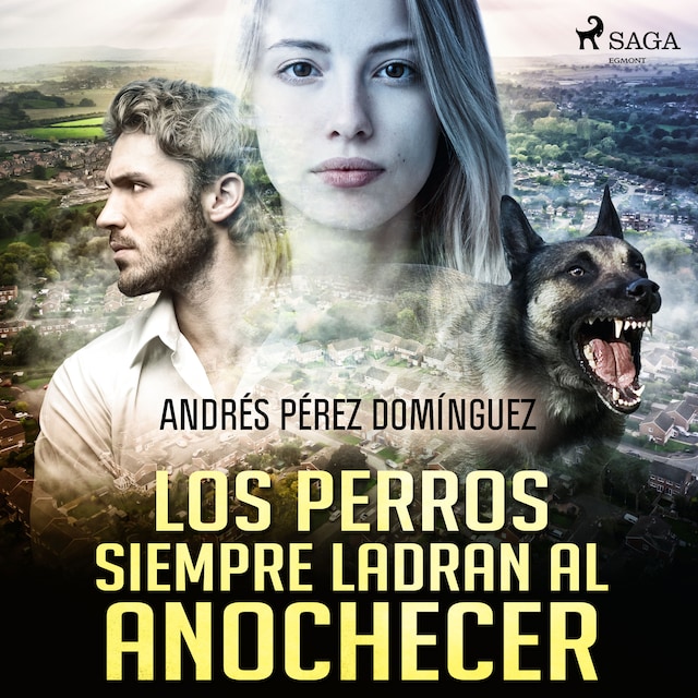 Book cover for Los perros siempre ladran al anochecer