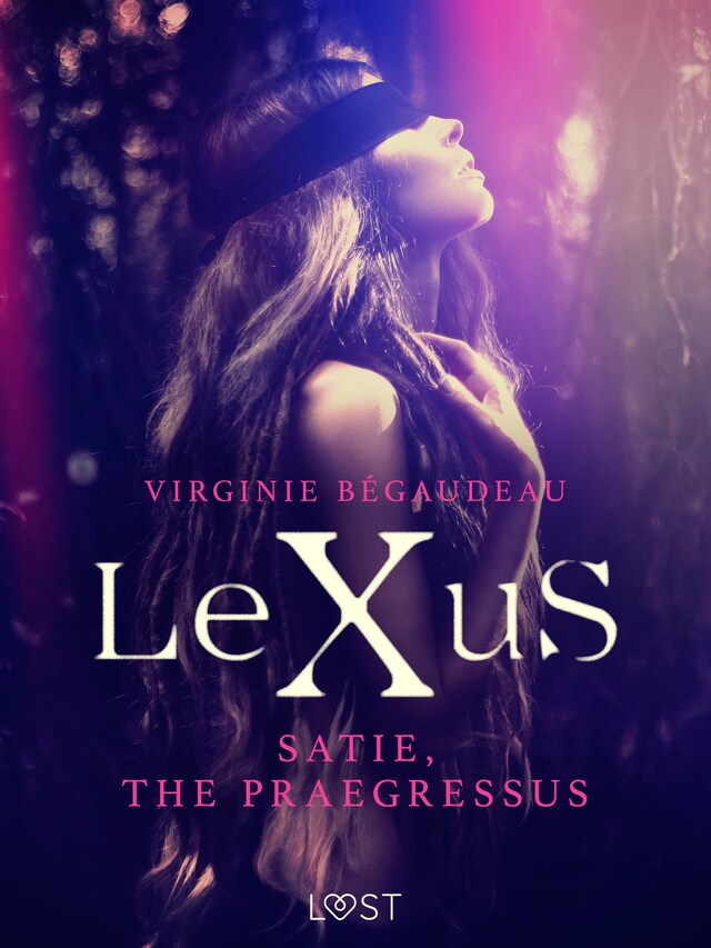 Book cover for LeXuS : Satie, the Praegressus - Erotic dystopia
