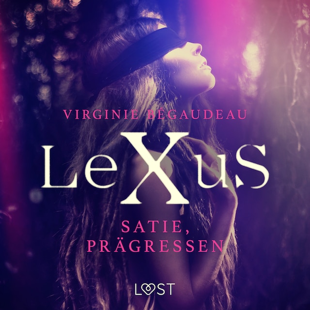 Book cover for LeXuS: Satie, Prägressen - Erotisk dystopi