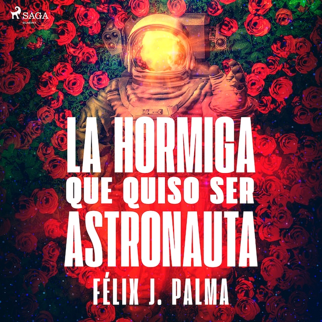 Book cover for La hormiga que quiso ser astronauta
