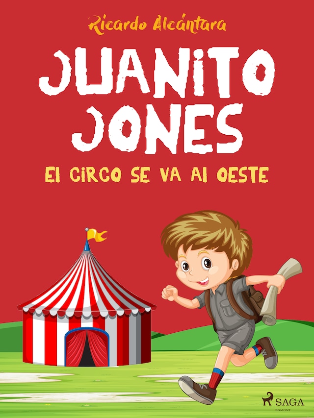 Couverture de livre pour Juanito Jones – El circo se va al oeste