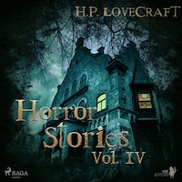 H. P. Lovecraft – Horror Stories Vol. IV