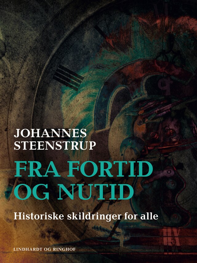 Bogomslag for Fra fortid og nutid. Historiske skildringer for alle