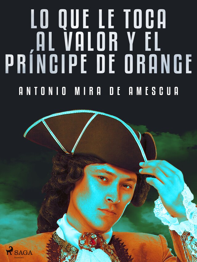 Boekomslag van Lo que le toca al valor y el príncipe de Orange