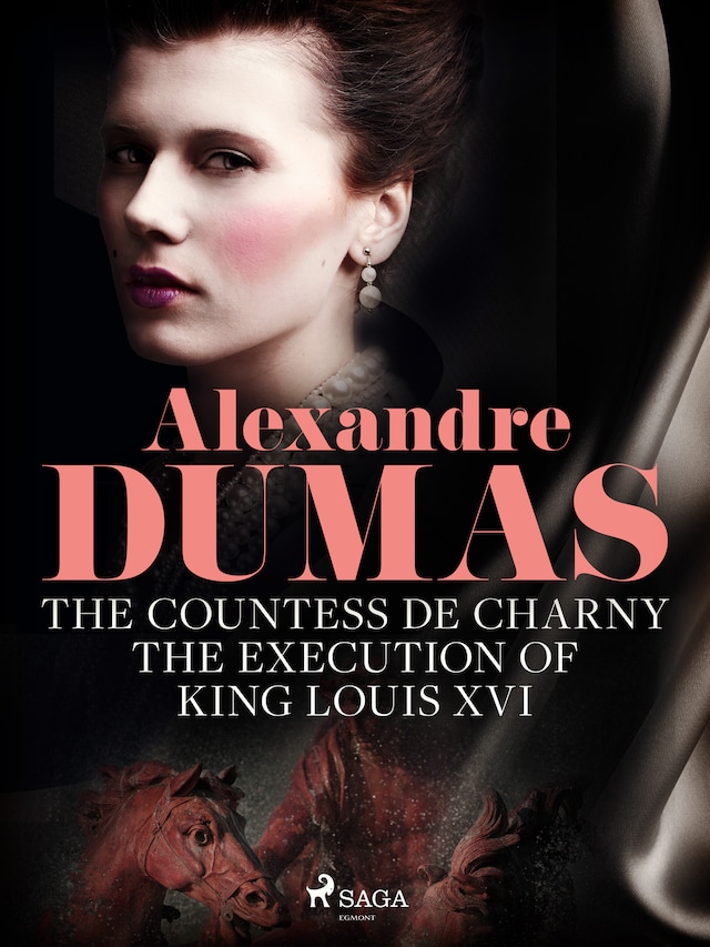 Kirjankansi teokselle The Countess de Charny: The Execution of King Louis XVI
