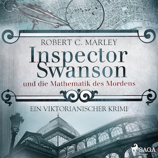 Inspector Swanson und die Mathematik des Mordens - Ein viktorianischer Krimi als Hörbuch