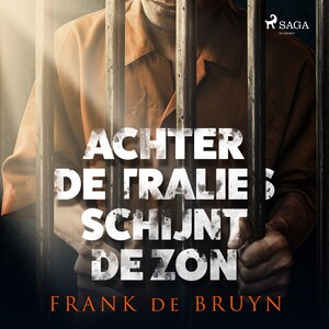 Achter de tralies schijnt de zon - luisterboek