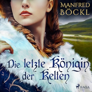 Die letzte Königin der Kelten als Hörbuch