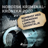 Bombhot med lösenkrav lamslog Södertälje