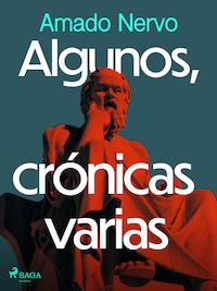 Algunos, crónicas varias