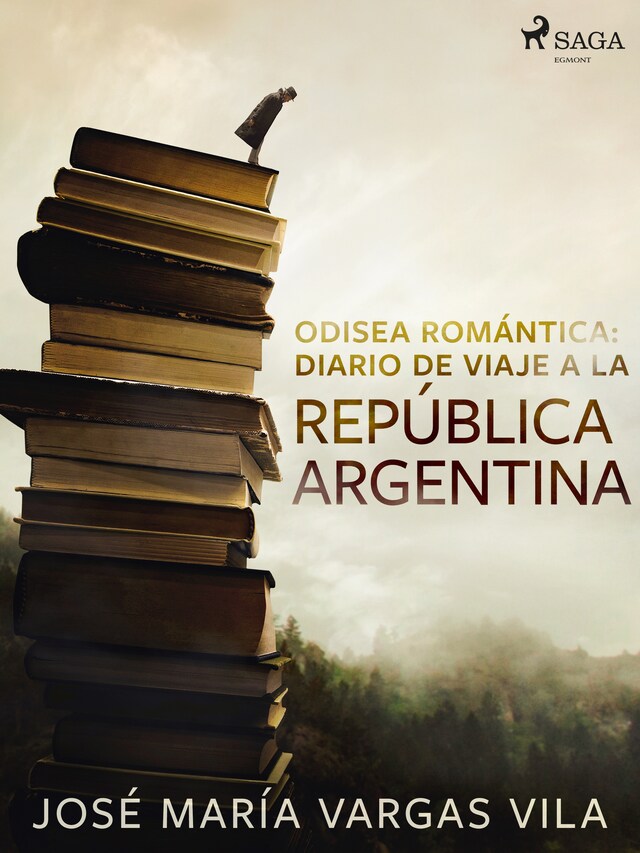 Okładka książki dla Odisea romántica: diario de viaje a la República Argentina