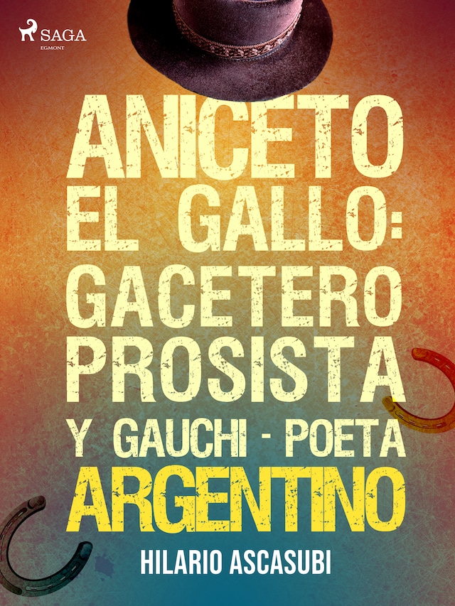 Book cover for Aniceto el Gallo: gacetero prosista y gauchi-poeta argentino