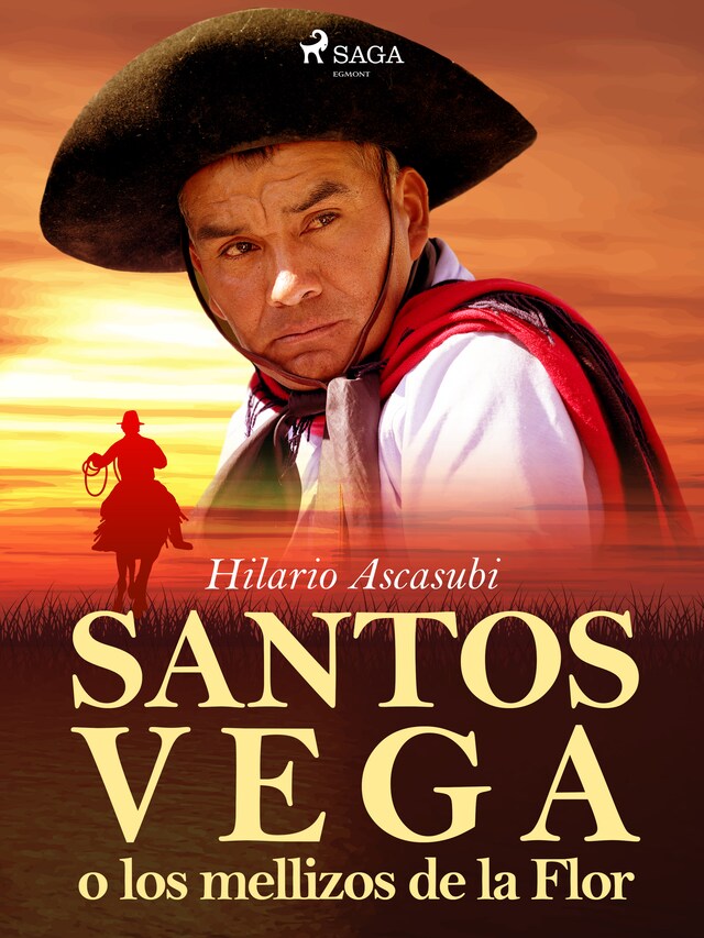 Couverture de livre pour Santos Vega o los mellizos de la Flor