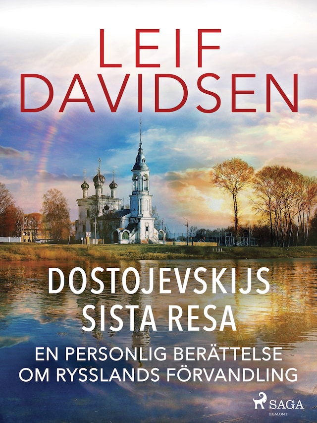 Book cover for Dostojevskijs sista resa: en personlig berättelse om Rysslands förvandling