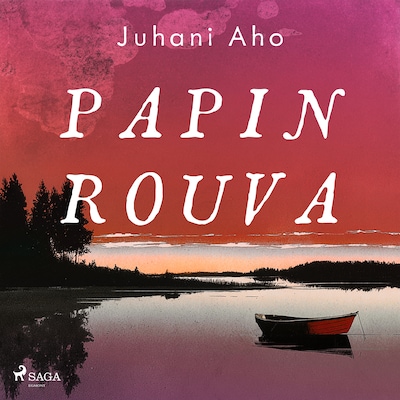 Papin rouva - Äänikirja - Juhani Aho