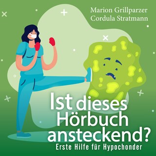 Ist dieses Hörbuch ansteckend? Erste Hilfe für Hypochonder als Hörbuch