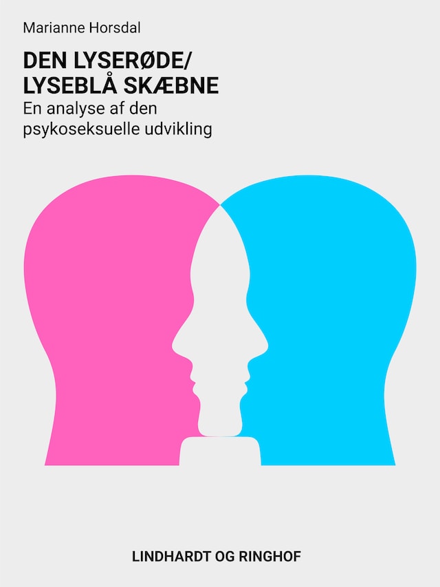 Bogomslag for Den lyserøde/lyseblå skæbne. En analyse af den psykoseksuelle udvikling