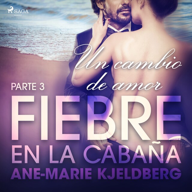 Okładka książki dla Fiebre en la cabaña, parte 3: Un cambio de amor