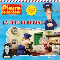 Pierre le facteur - La Fête surprise