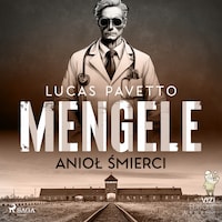 Mengele – anioł śmierci