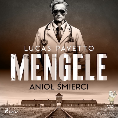 Mengele – anioł śmierci
