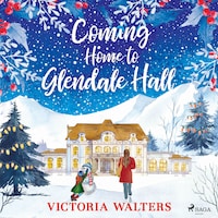 Coming Home to Glendale Hall