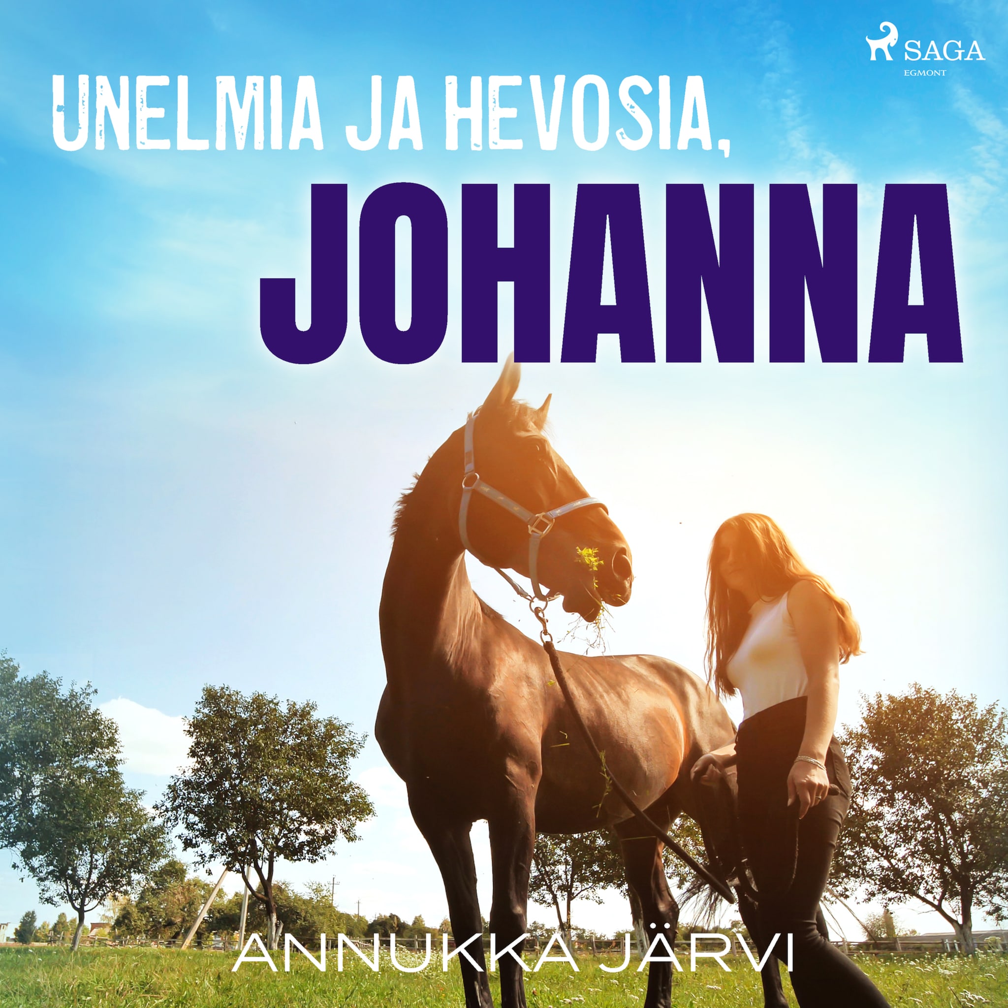 Unelmia ja hevosia, Johanna ilmaiseksi