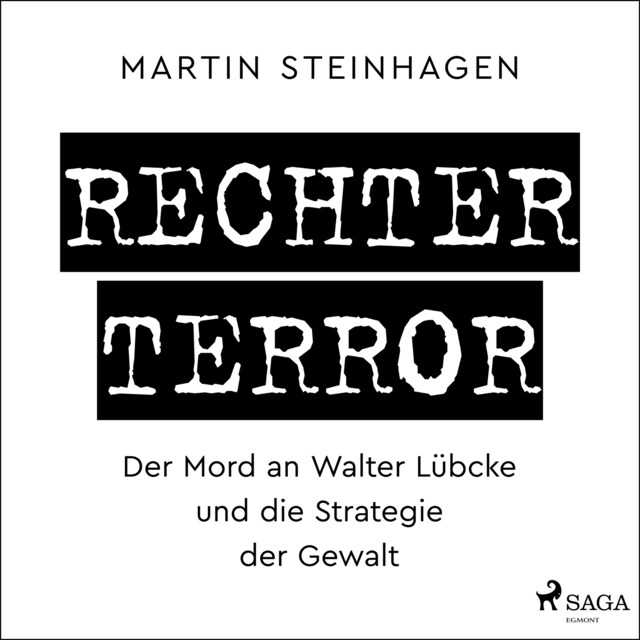 Book cover for Rechter Terror -  Der Mord an Walter Lübcke und die Strategie der Gewalt