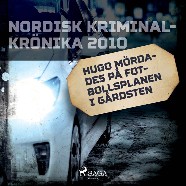 Book cover for Hugo mördades på fotbollsplanen i Gårdsten