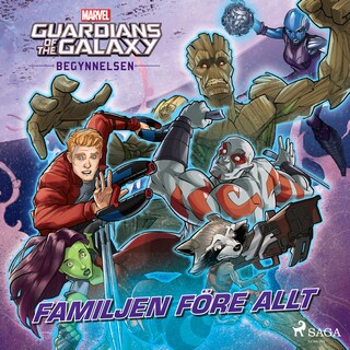 Guardians of the Galaxy - Begynnelsen - Familjen före allt bookCoverFor