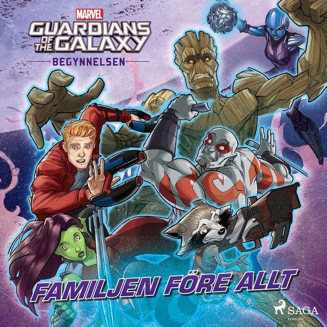 Book cover for Guardians of the Galaxy - Begynnelsen - Familjen före allt