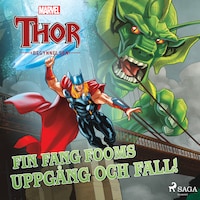 Thor - Begynnelsen - Fin Fang Fooms uppgång och fall!