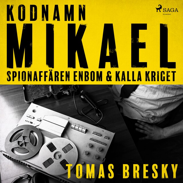 Portada de libro para Kodnamn Mikael: spionaffären Enbom och kalla kriget