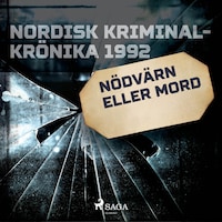 Nödvärn eller mord