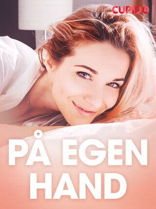 På egen hand - erotiska noveller bookCoverFor