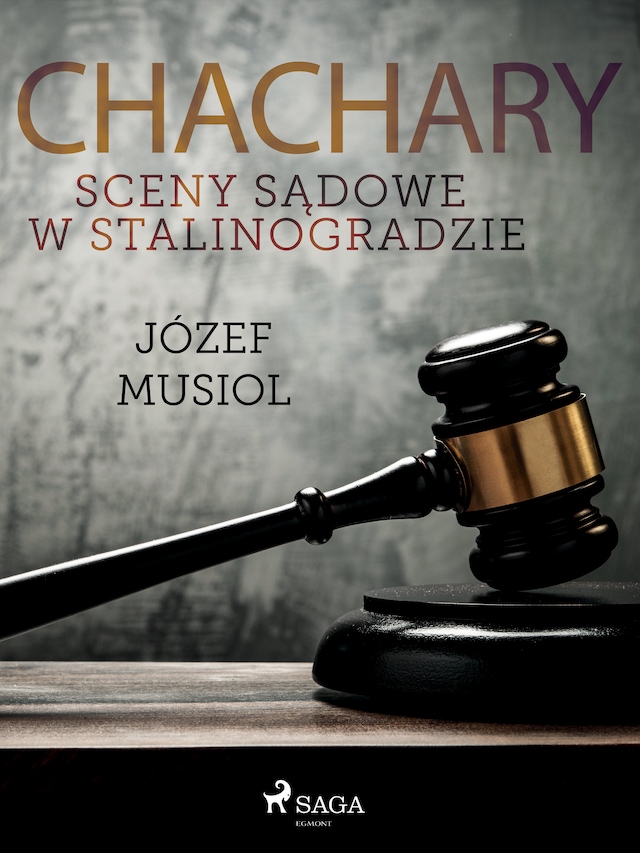 Book cover for Chachary. Sceny sądowe w Stalinogradzie