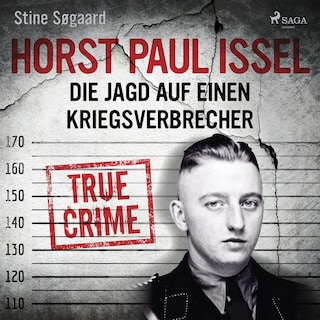Horst Paul Issel: Die Jagd auf einen Kriegsverbrecher als Hörbuch