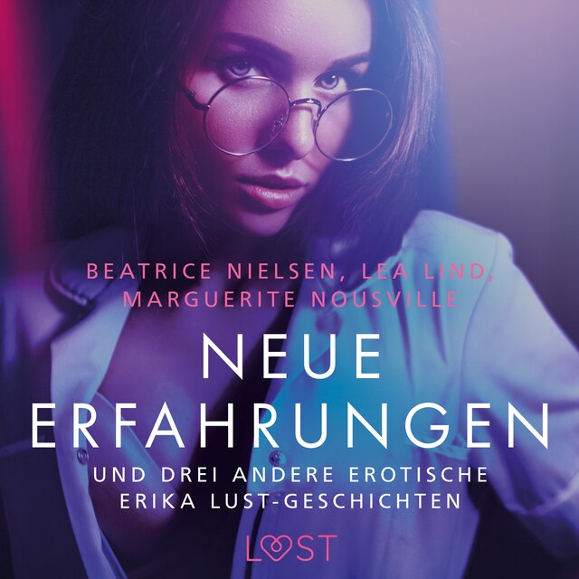 Couverture de livre pour Neue Erfahrungen – und drei andere erotische Erika Lust-Geschichten