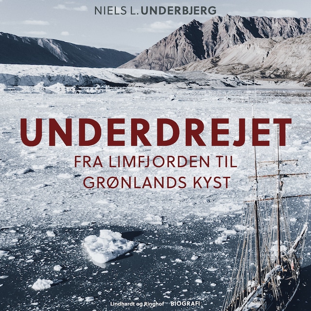 Book cover for Underdrejet. Fra Limfjorden til Grønlands kyst