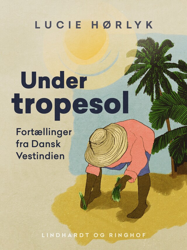 Bogomslag for Under tropesol. Fortællinger fra Dansk Vestindien