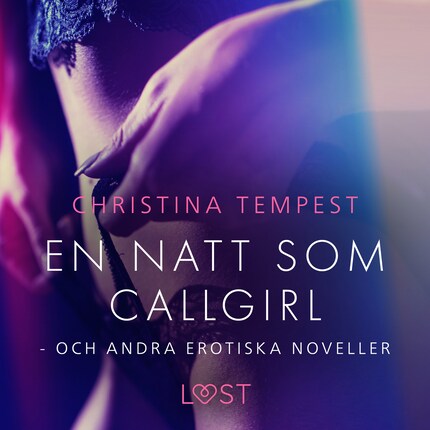 En natt som Callgirl - och andra erotiska noveller bookCoverFor
