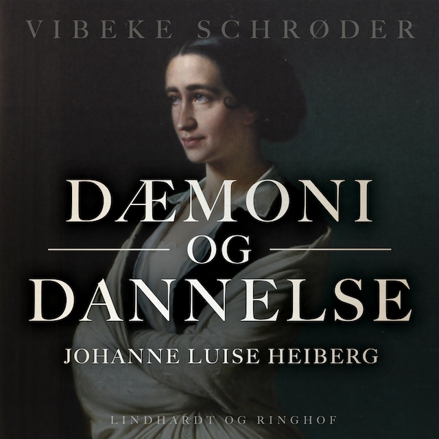 Book cover for Dæmoni og dannelse. Johanne Luise Heiberg