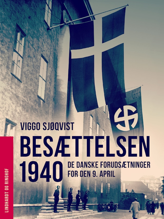 Bogomslag for Besættelsen 1940. De danske forudsætninger for den 9. april