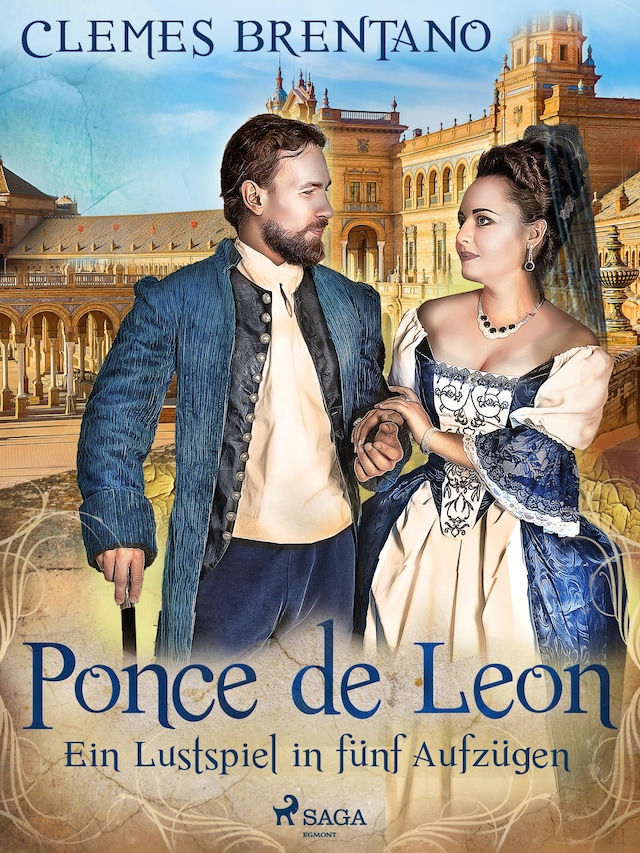 Book cover for Ponce de Leon. Ein Lustspiel in fünf Aufzügen