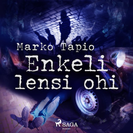 Enkeli lensi ohi - Marko Tapio - E-kirja - Äänikirja - BookBeat